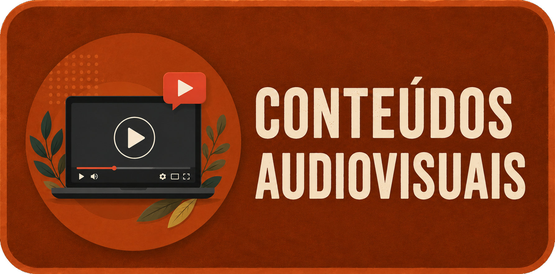 Conteúdos audiovisuais
